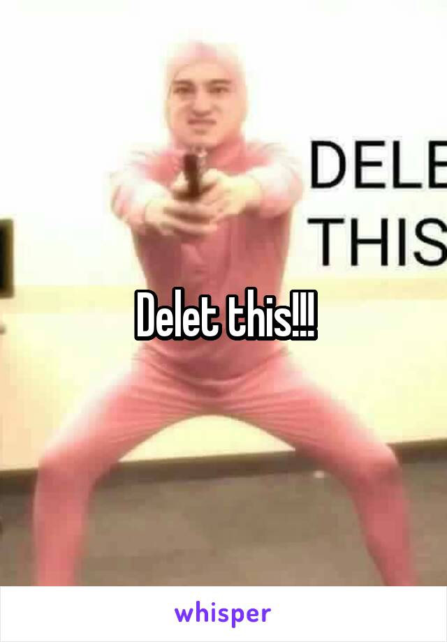 Delet this!!!