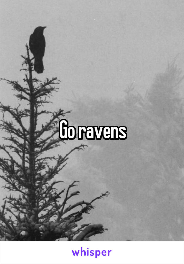 Go ravens