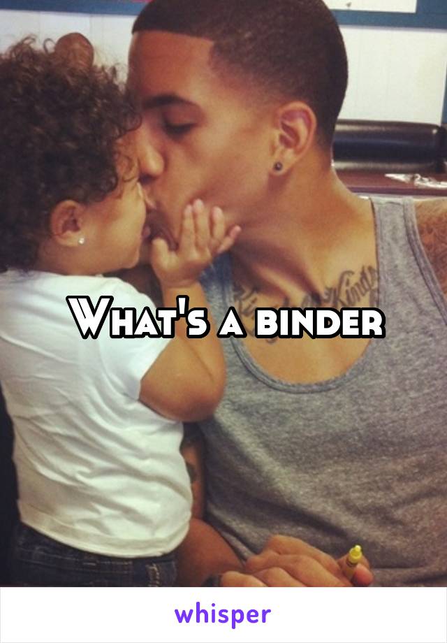 What's a binder