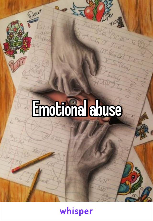 Emotional abuse