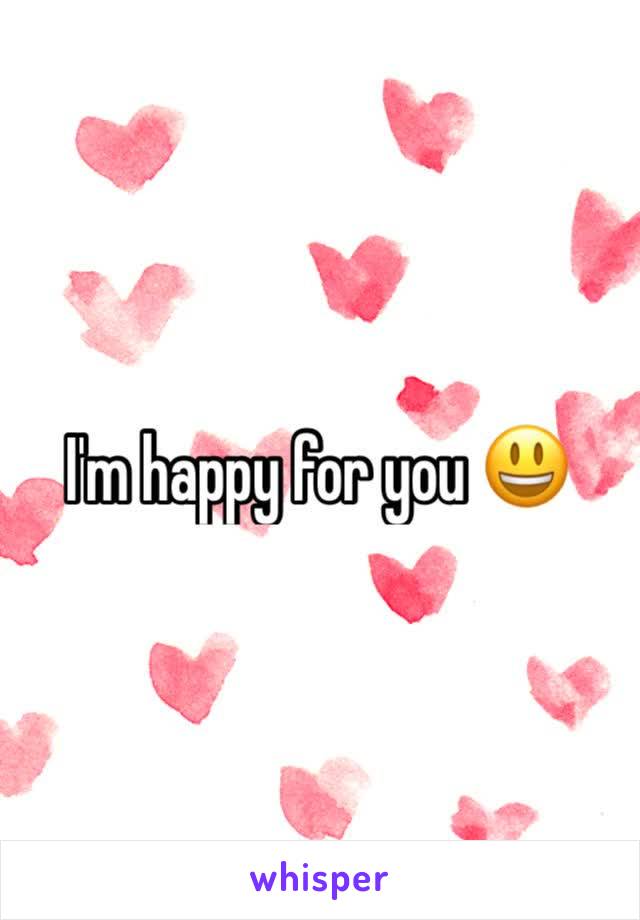 I'm happy for you 😃