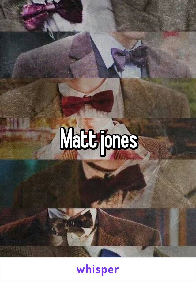 Matt jones