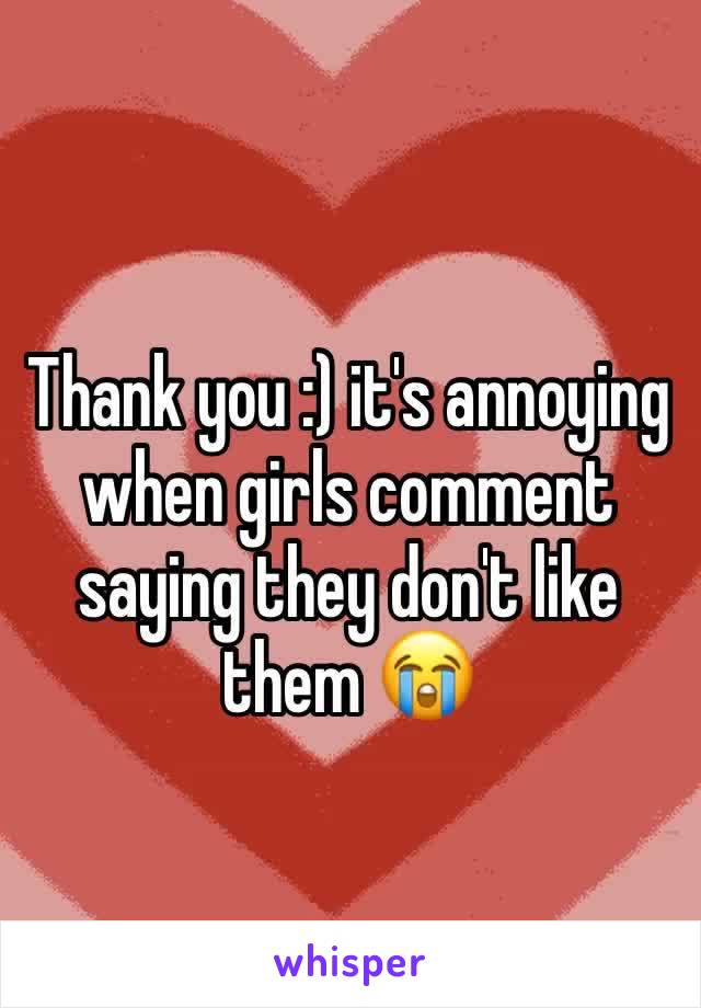 Thank you :) it's annoying when girls comment saying they don't like them 😭