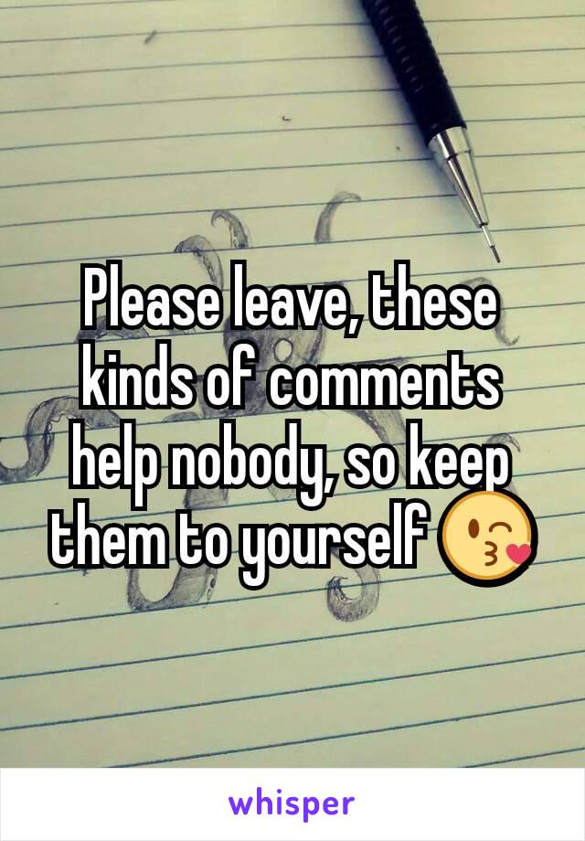 Please leave, these kinds of comments help nobody, so keep them to yourself 😘