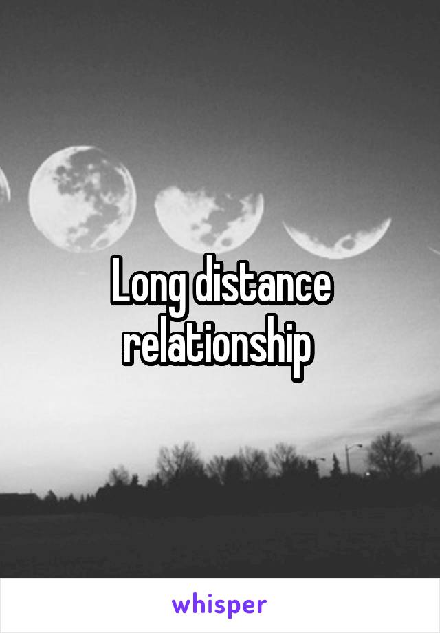 Long distance relationship 