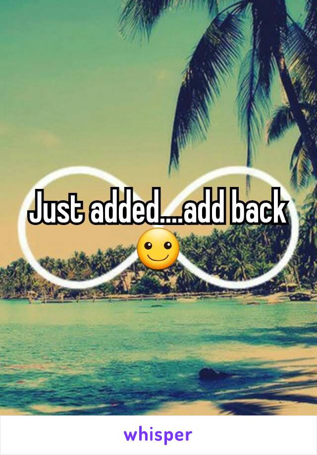 Just added....add back☺