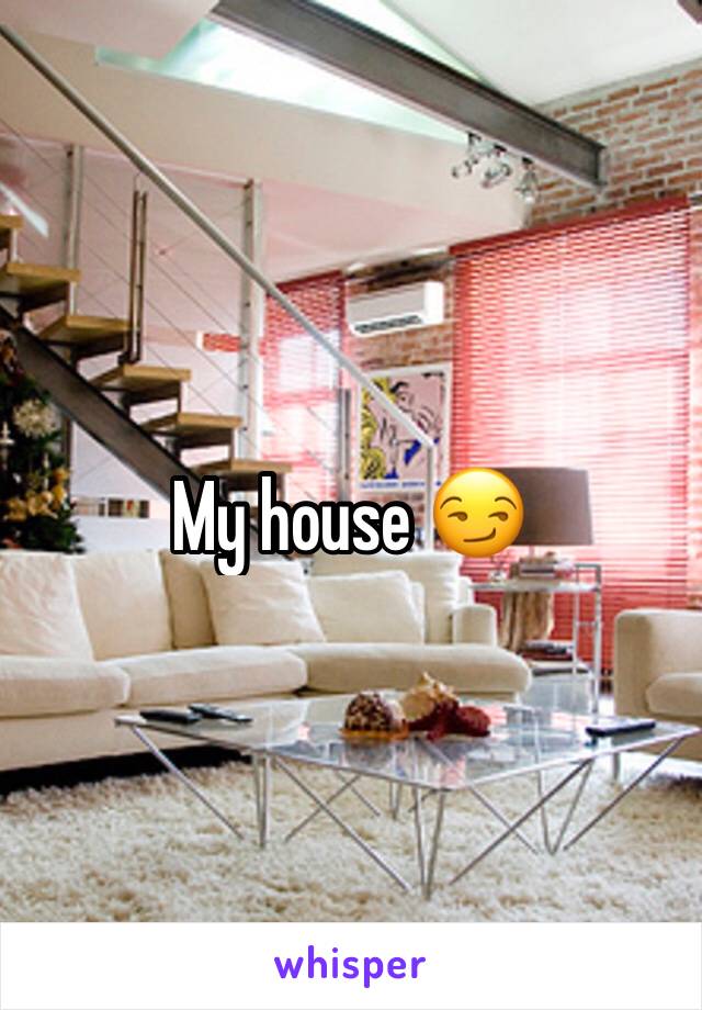 My house 😏