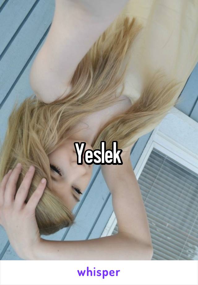 
Yeslek 