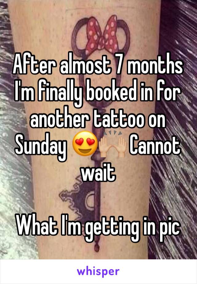 After almost 7 months I'm finally booked in for another tattoo on Sunday 😍🙌🏼 Cannot wait 

What I'm getting in pic 