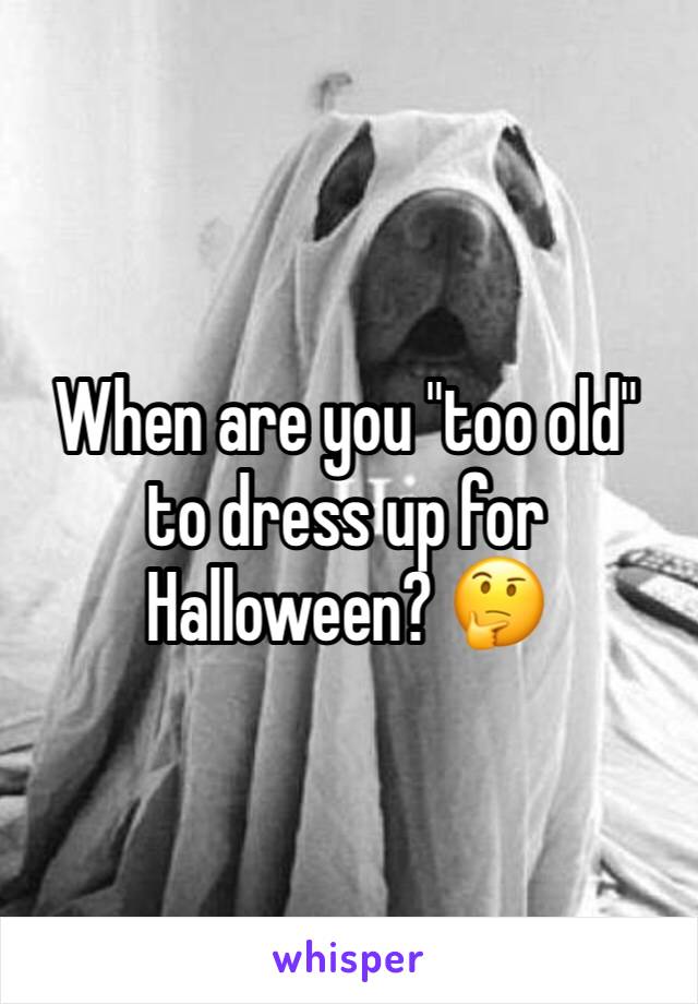 When are you "too old" to dress up for Halloween? 🤔