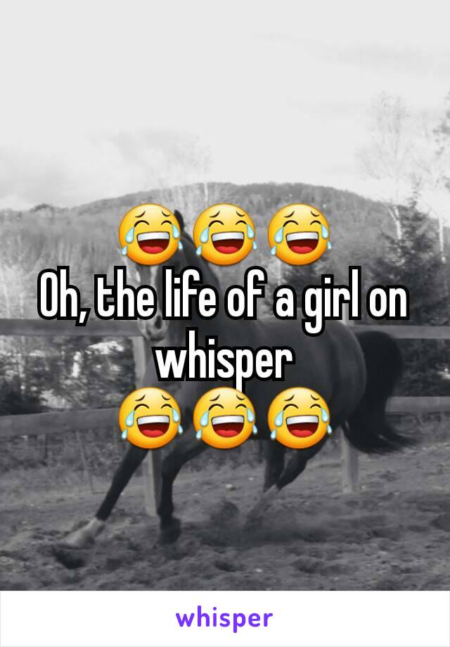 😂😂😂
Oh, the life of a girl on whisper
😂😂😂