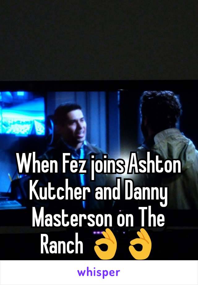 When Fez joins Ashton Kutcher and Danny Masterson on The Ranch 👌👌