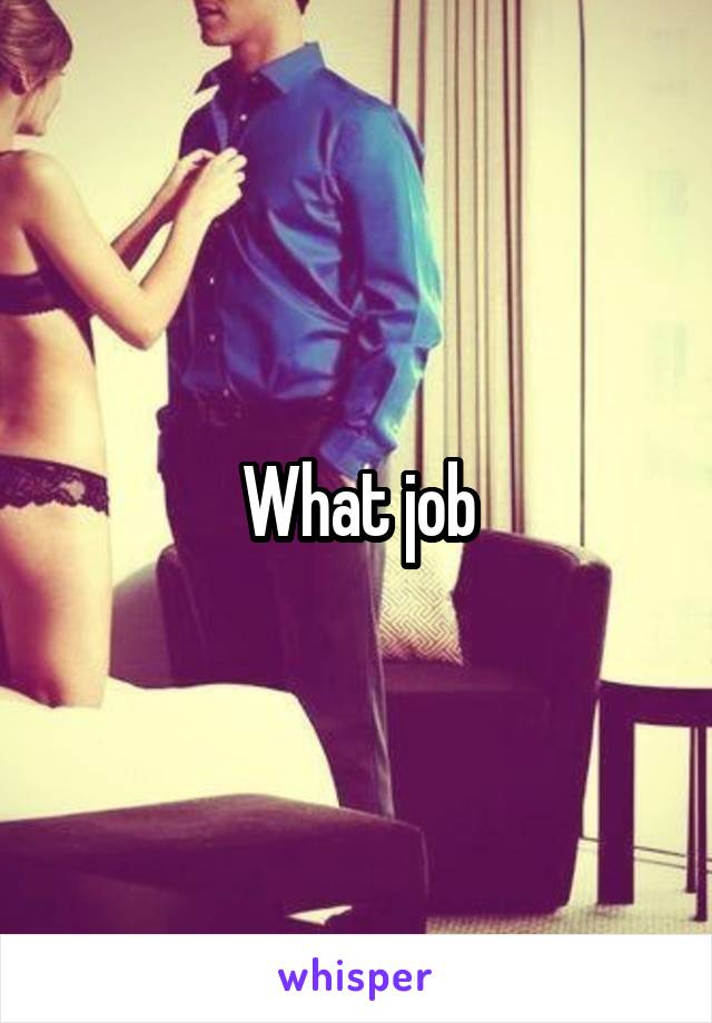 What job