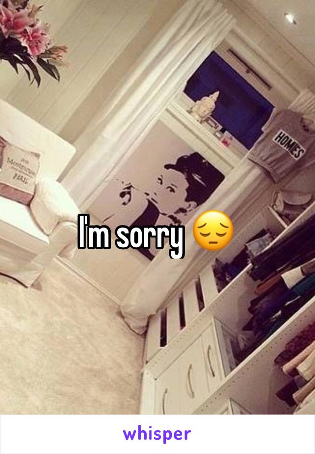 I'm sorry 😔