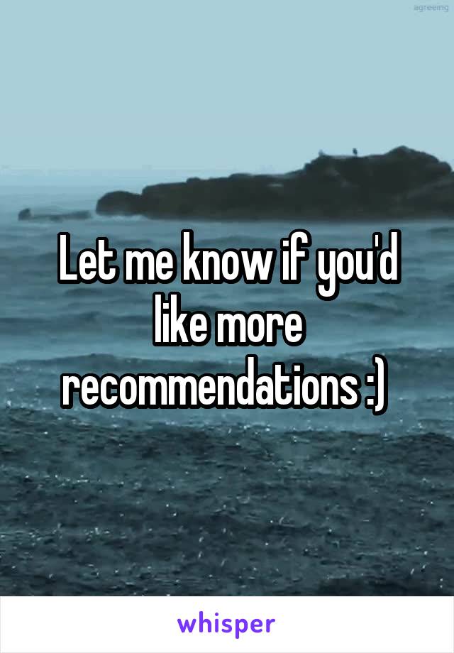 Let me know if you'd like more recommendations :) 