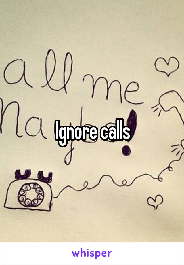 Ignore calls