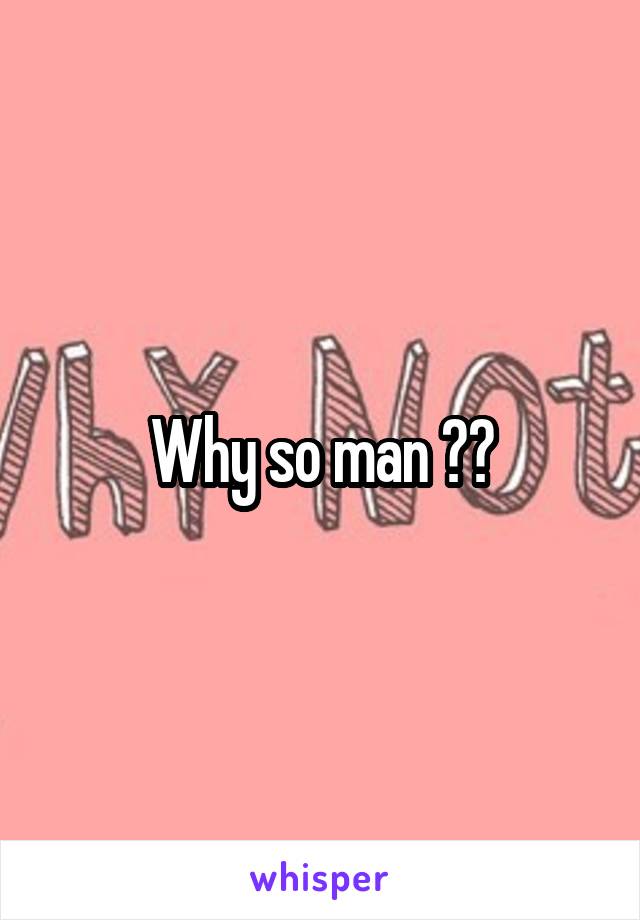 Why so man ??