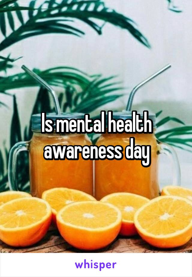 Is mental health awareness day