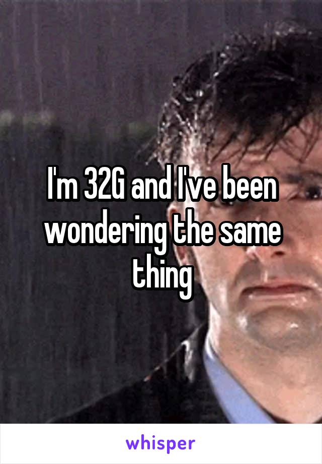 I'm 32G and I've been wondering the same thing