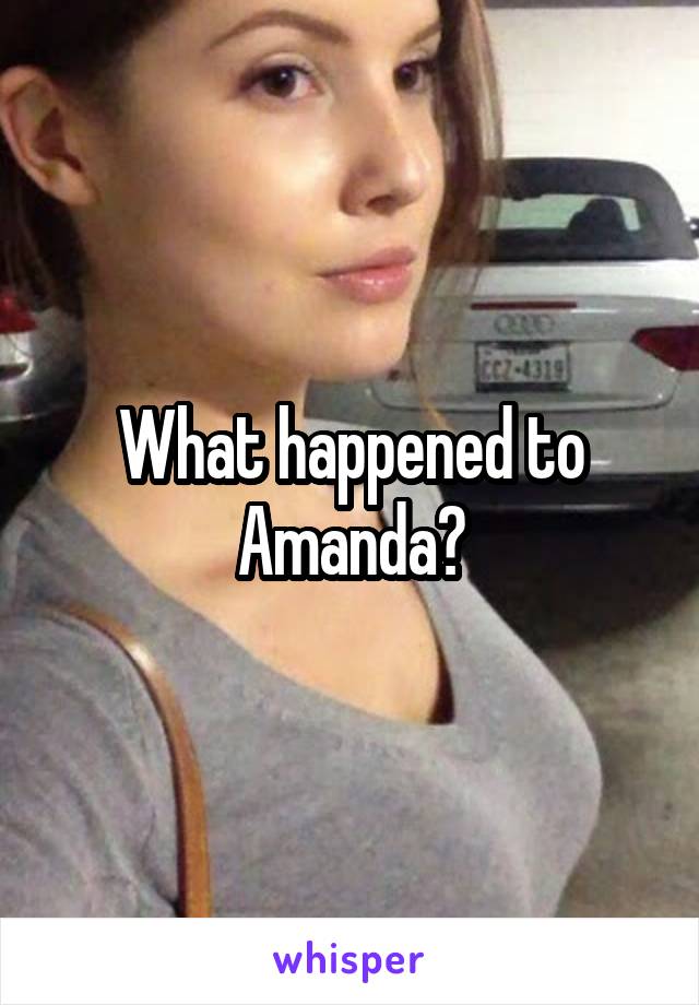What happened to Amanda?