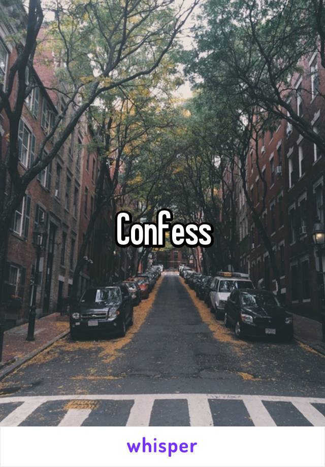 Confess