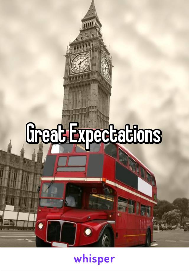 Great Expectations 