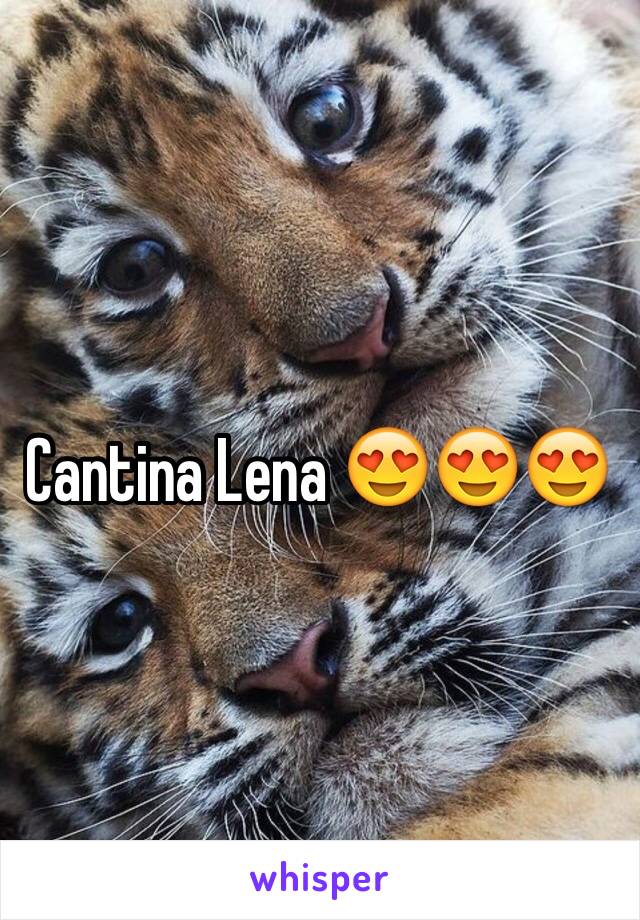 Cantina Lena 😍😍😍