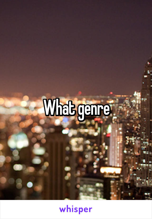What genre