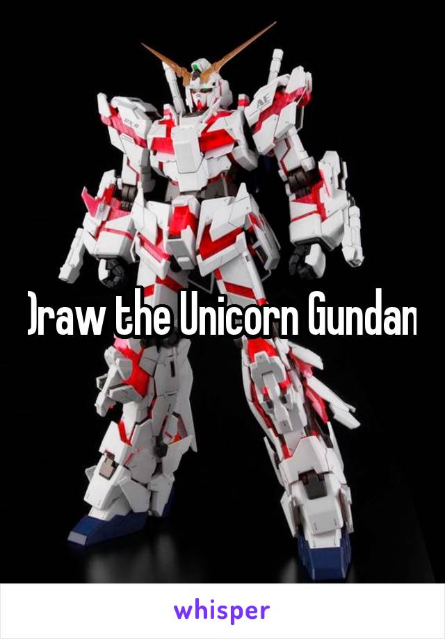 Draw the Unicorn Gundam