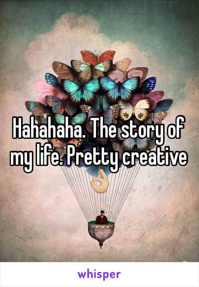Hahahaha. The story of my life. Pretty creative 👌🏼