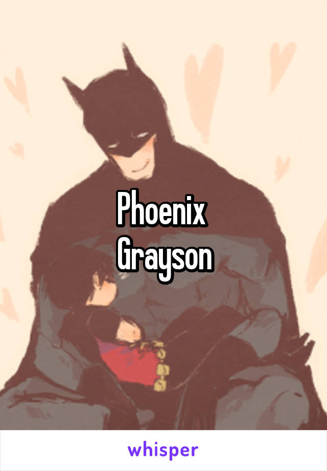 Phoenix 
Grayson