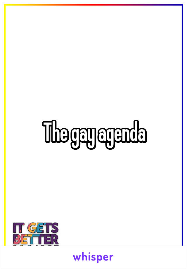 The gay agenda