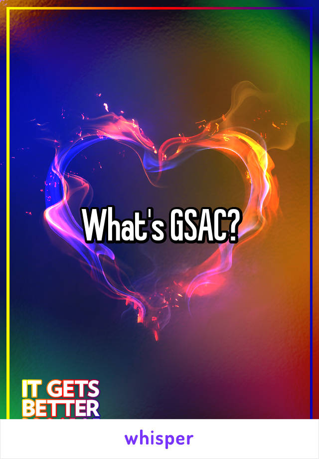 What's GSAC?