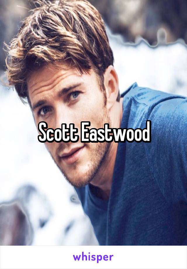 Scott Eastwood