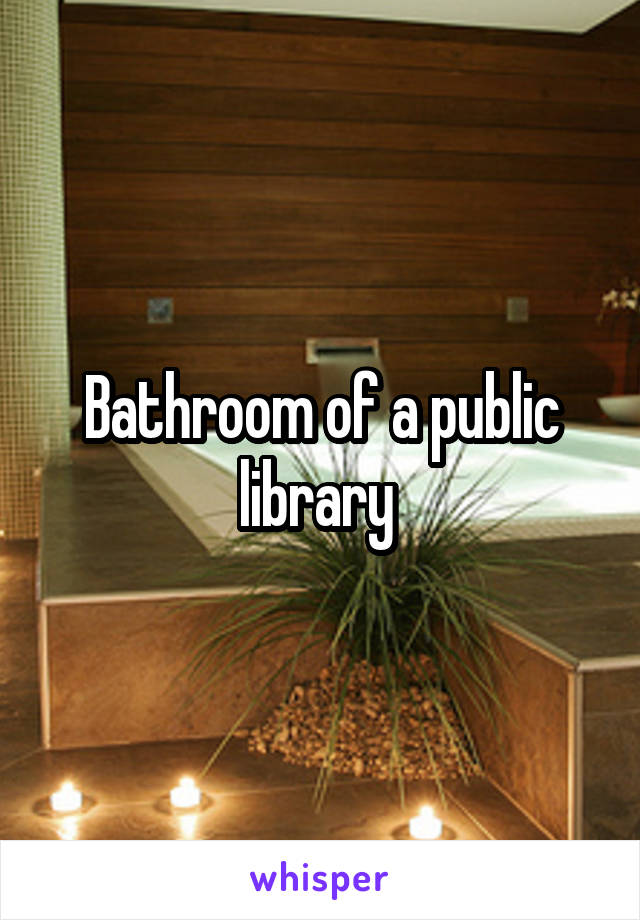 Bathroom of a public library 