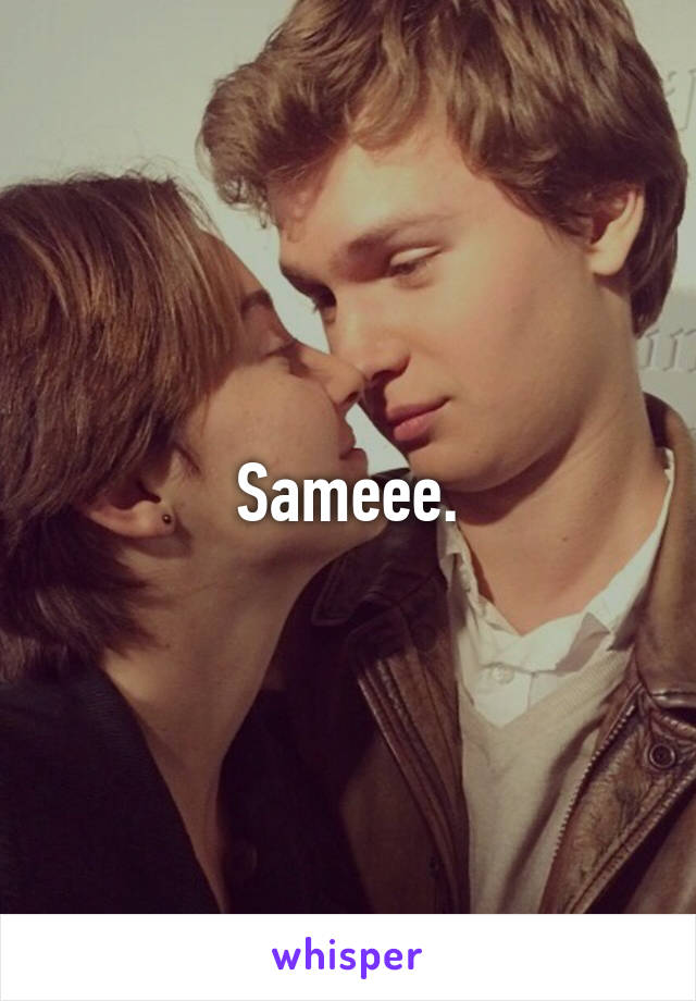 Sameee.