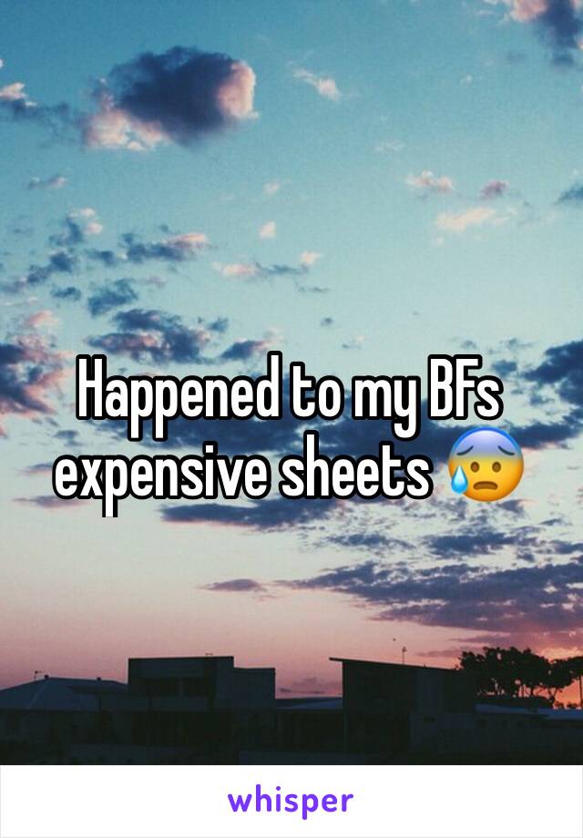 Happened to my BFs expensive sheets 😰