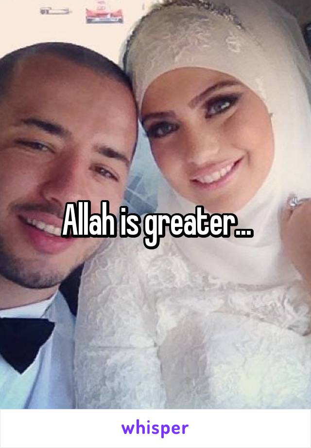 Allah is greater...