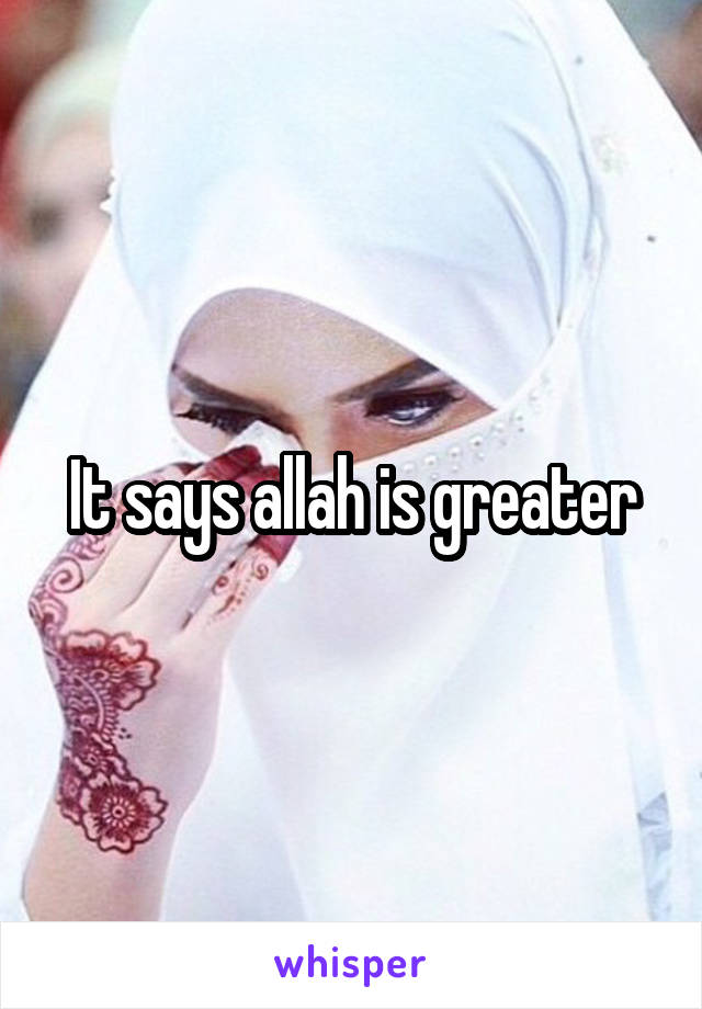 It says allah is greater