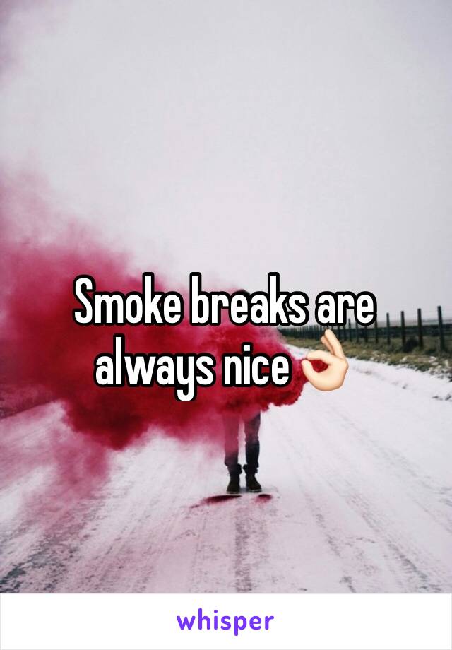 Smoke breaks are always nice👌🏻