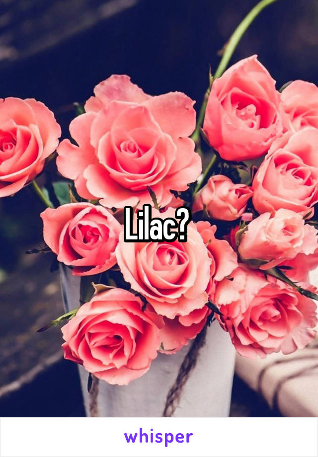 Lilac? 