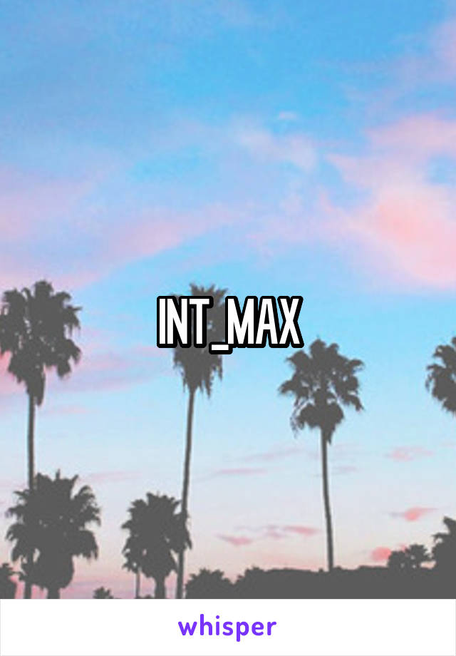 INT_MAX