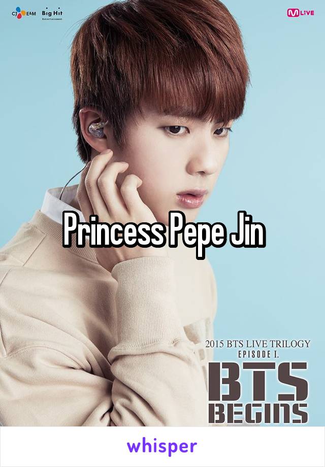 Princess Pepe Jin