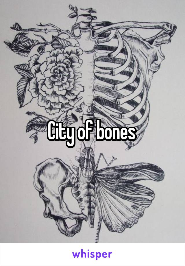 City of bones 