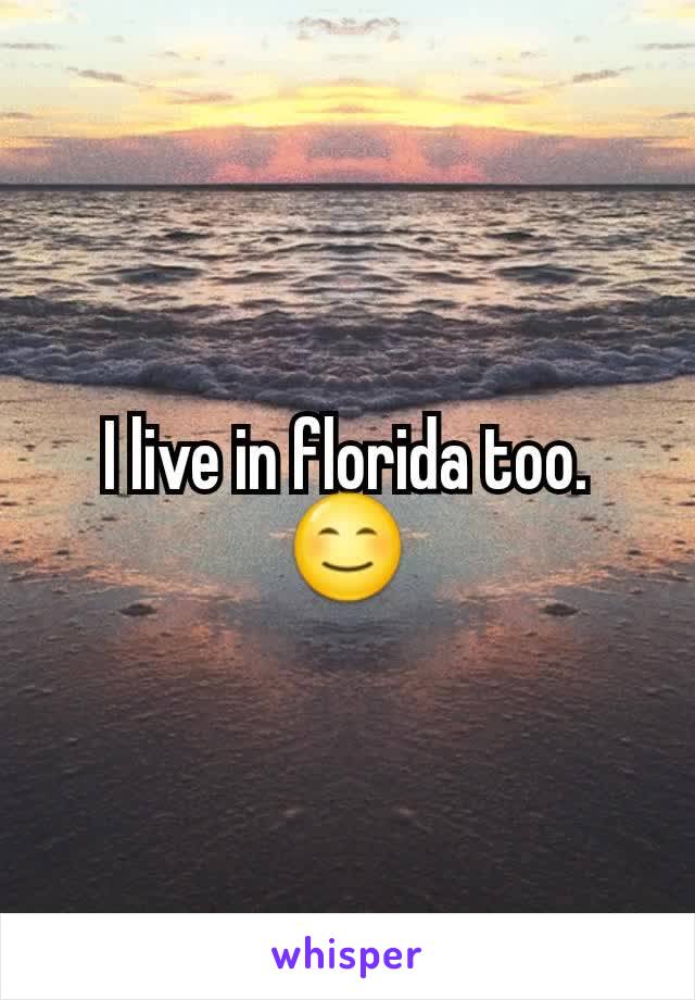 I live in florida too. 😊
