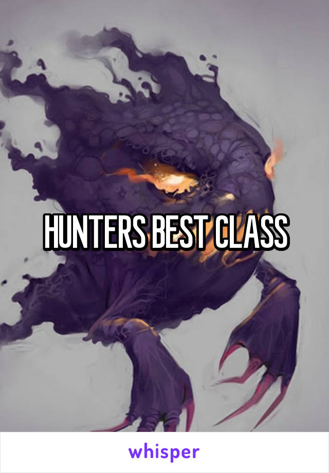 HUNTERS BEST CLASS