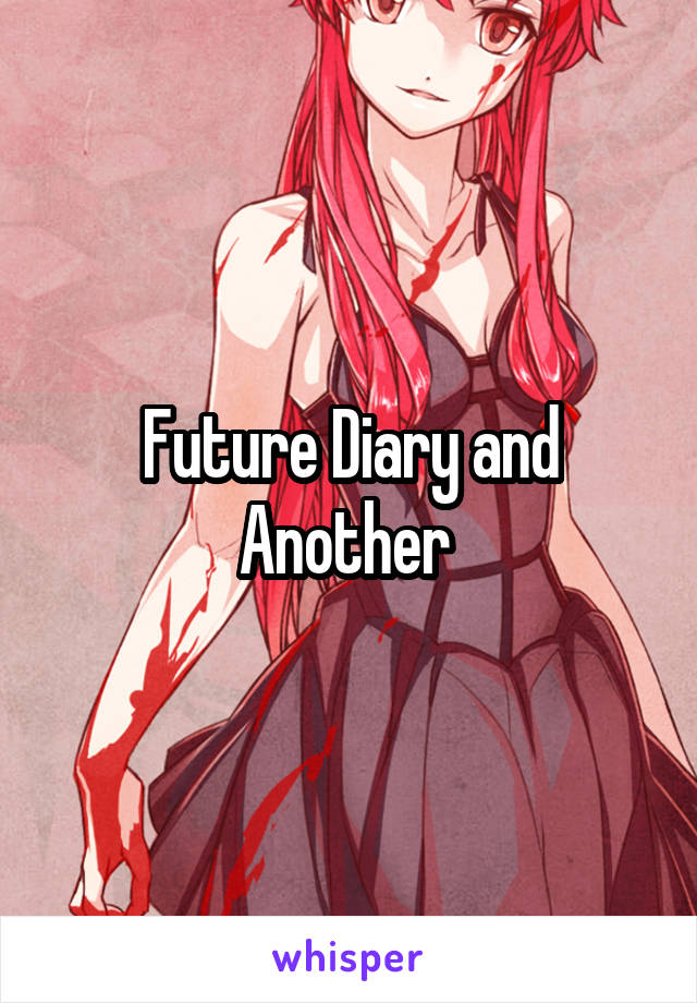 Future Diary and Another 