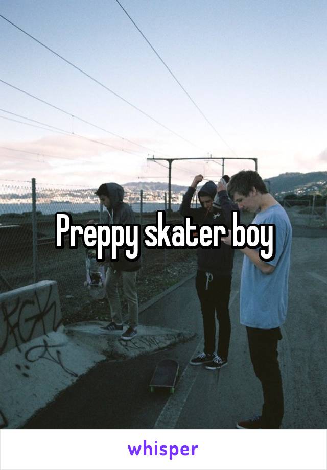 Preppy skater boy