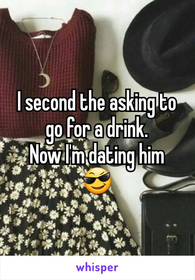 I second the asking to go for a drink.
Now I'm dating him 😎