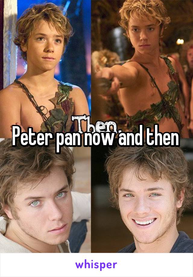 Peter pan now and then 
